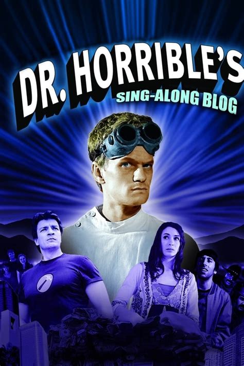 Dr Horribles Sing Along Blog Tv Series 2008 2008 — The Movie