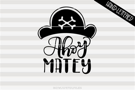 Ahoy Matey Svg Pdf Dxf Hand Drawn Lettered Cut File Graphic