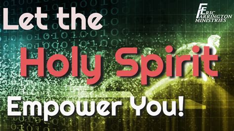 Let The Holy Spirit Empower You Youtube