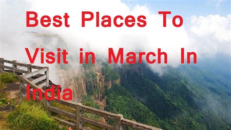 best places to visit in march in india places to visit in march 2018 youtube