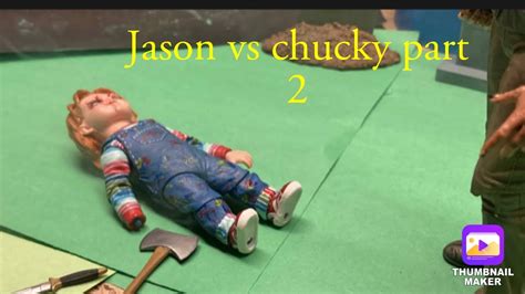 Jason Voorhees Vs Chucky Part Two Final Mabye Short Youtube