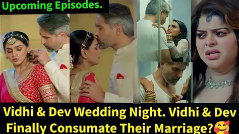 Timeless Love Starlifevidhi And Dev Wedding Night And Consumate Their