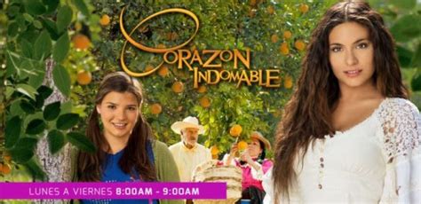 Corazon Indomable Wild At Heart Telenovela Currently Topping World Charts