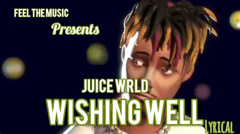 Juice Wrld Wishing Well Lyrical Feel The Music Youtube