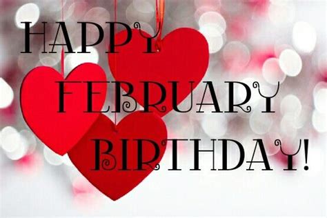 Happy February Birthday Happy February February Birthday Happy Birthday
