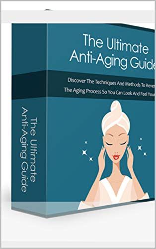 Ultimate Anti Aging Guide Secret To Long Life