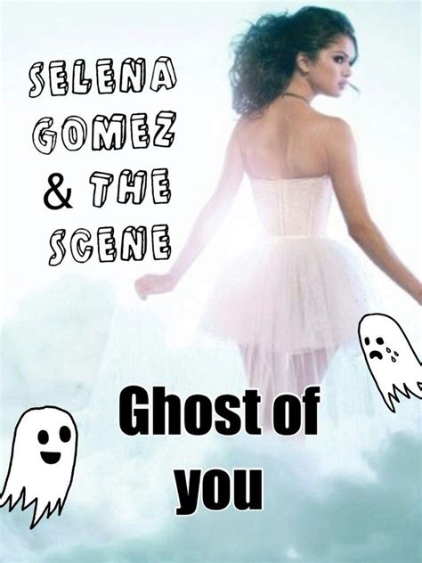 Selena Selena Selena Gomez Ghost Of You