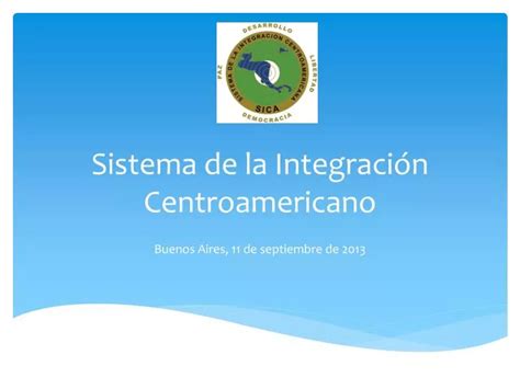 PPT Sistema de la Integración Centroamericano PowerPoint Presentation