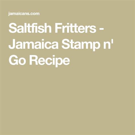 Saltfish Fritters Jamaica Stamp N Go Recipe Stamp And Go Recipe