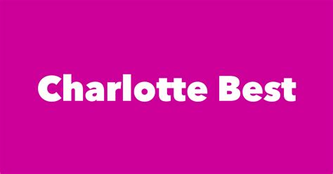 Charlotte Best Spouse Children Birthday And More