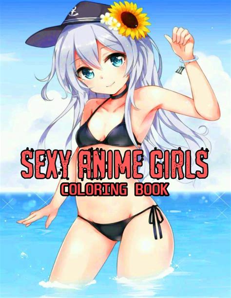Sexy Anime Girls Coloring Book A Huge Collection Of Anime Milfs