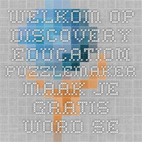 Maybe you would like to learn more about one of these? Welkom op Discovery Education Puzzlemaker - Maak je gratis ...