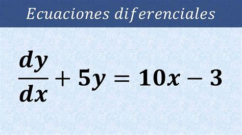 Ejemplos De Ecuaciones Diferenciales Lineales De Primer Orden My Xxx