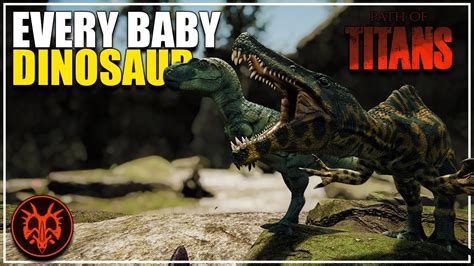 All Baby Dinosaurs In Path Of Titans Youtube