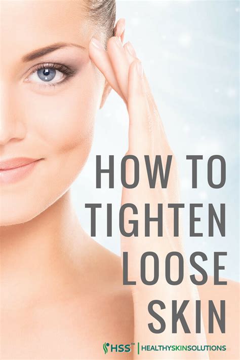 How To Tighten Loose Skin Natural Skin Tightening Loose Skin