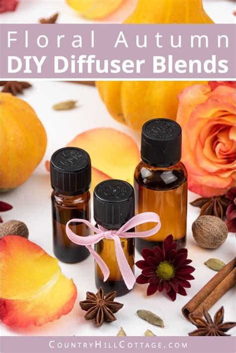 Floral Autumn Diffuser Blends And A Diy Reed Diffuser For Fall