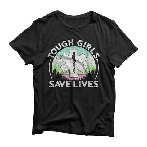 Tough Girls Save Lives Emt Women Vintage Paramedic T Shirt Chief T Shirt
