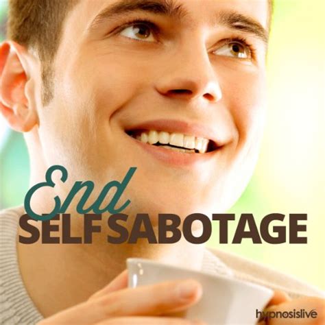 end self sabotage hypnosis stop denying yourself opportunities with hypnosis