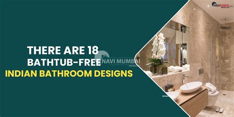 There Are 18 Bathtub Free Indian Bathroom Designs