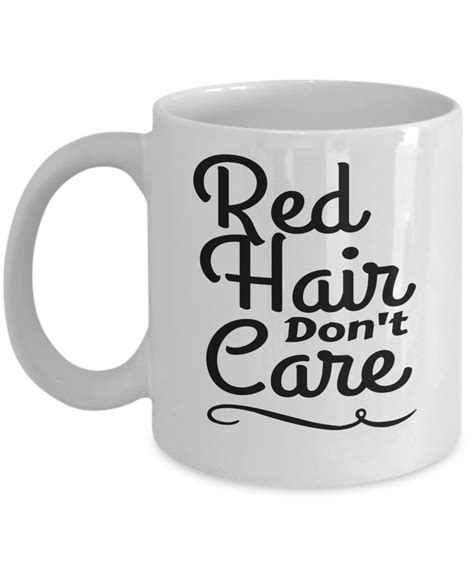Red Hair Dont Care Coffee Mug Redheads Red Hair Dont Care