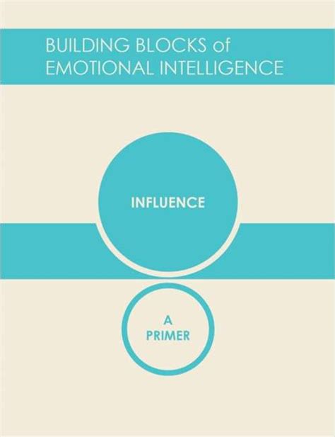 Building Blocks Of Emotional Intelligence Influence Free Book Excerpt