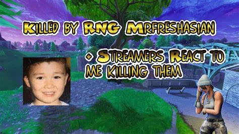 Killed By Rng Mrfreshasian Streamers React To Me Killing Them