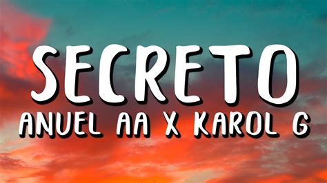 Anuel Aa Karol G Secreto Letra Lyrics Youtube Music