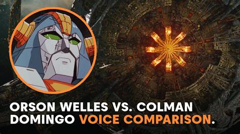 Audio Clips Of Orson Welles Vs Colman Domingo Voicing Unicron