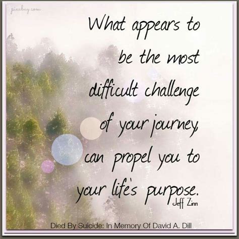 Finding Your Purpose Purpose Quotes Life Purpose Grief Quotes Me