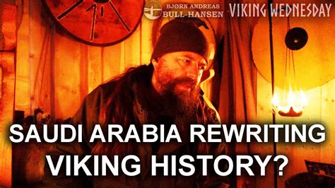 Saudi Arabia Rewriting Viking History Youtube