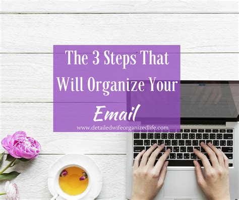The 3 Steps That Will Organize Your Email