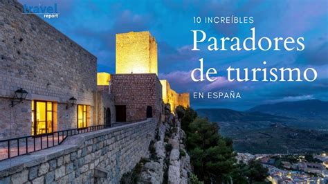 Los Mejores Paradores De Turismo En España Youtube