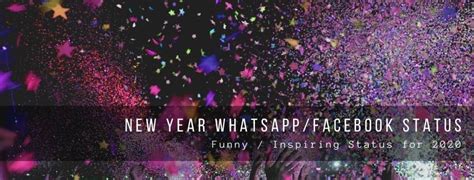 Above listed all new year whatsapp status, short messages and wishes are too cute to convey your warm thoughts towards your desired person whom you are going to share these whatsapp statuses to celebrate the new year 2020. Happy New Year WhatsApp/Facebook Status 2020 for Friends ...