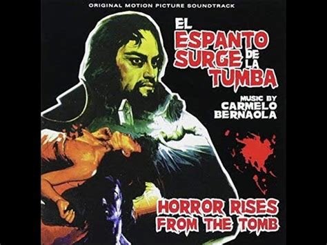 El Espanto Surge De La Tumba 1973 Carmelo Bernaola YouTube