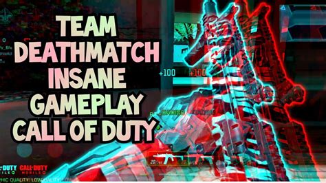 Team Deathmatch Cod Mobile Insane Gameplay Best Of Cod Mobile Youtube