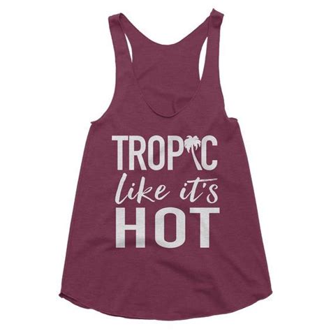 tropic like its hot tanktop zk01 funny tank tops funny bachelorette shirts bachelorette