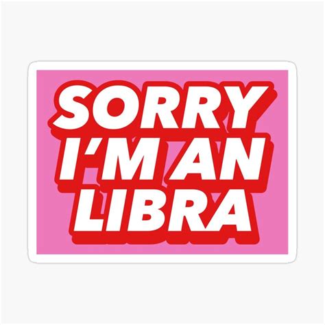 Sorry Im An Libra Pins Stickers By Gabyiscool Sticker For Sale By