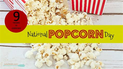 Nine Recipes To Celebrate National Popcorn Day On January 19