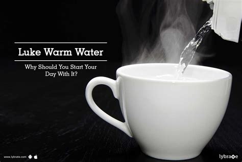 Benefits Of Drinking Lukewarm Water In Morning Start Your Day With It