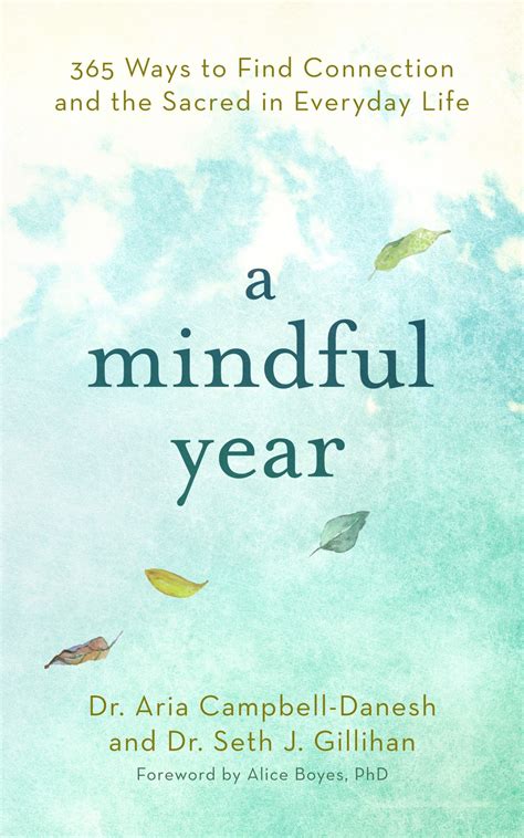A Mindful Year 365 Ways To Find Connection And The Sacred In Everyday