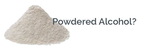 New Powdered Alcohol Raises Concerns Advance Er
