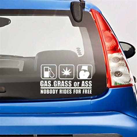 1 Pcs Hot Sale Gas Grass Or Ass Nobody Rides For Free Vinyl Decal