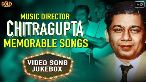 Music Director Chitragupta Memorable Video Songs Jukebox Hd Hindi