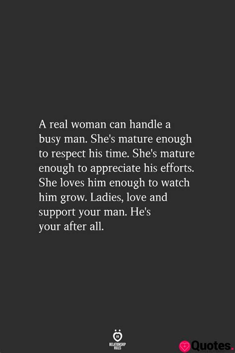 28 I Love My Man Quotes A Real Woman Can Handle A Busy Man Shes