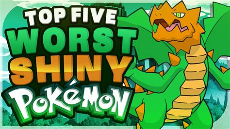Top 5 Worst Shiny Pokémon Feat Supralugia Youtube