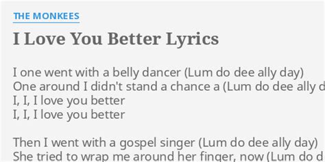 I Love You Better Lyrics By The Monkees I One Went With