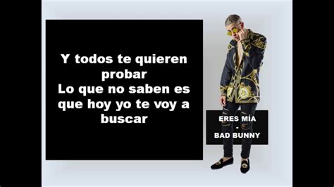 bad bunny bad bunny, baby, bebé yeh, yeh, yeh, yeh. Bad Bunny- Eres mía (Letra) - YouTube