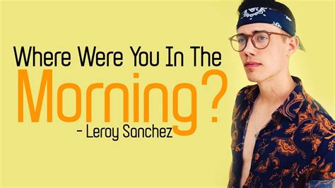 Shawn Mendes Where Were You In The Morning Leroy Sanchez Cover
