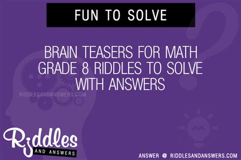 30 Brain For Math Grade 8 Riddles With Answers To Solve Puzzles