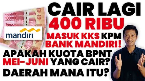 Cair Lagi Ribu Ke Kks Kpm Bank Mandiri Apakah Saldo Bpnt Mei Juni Yang Masuk Youtube